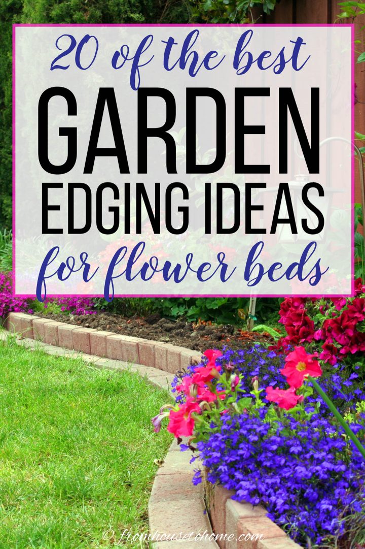 20 of the best garden edging ideas for flower beds