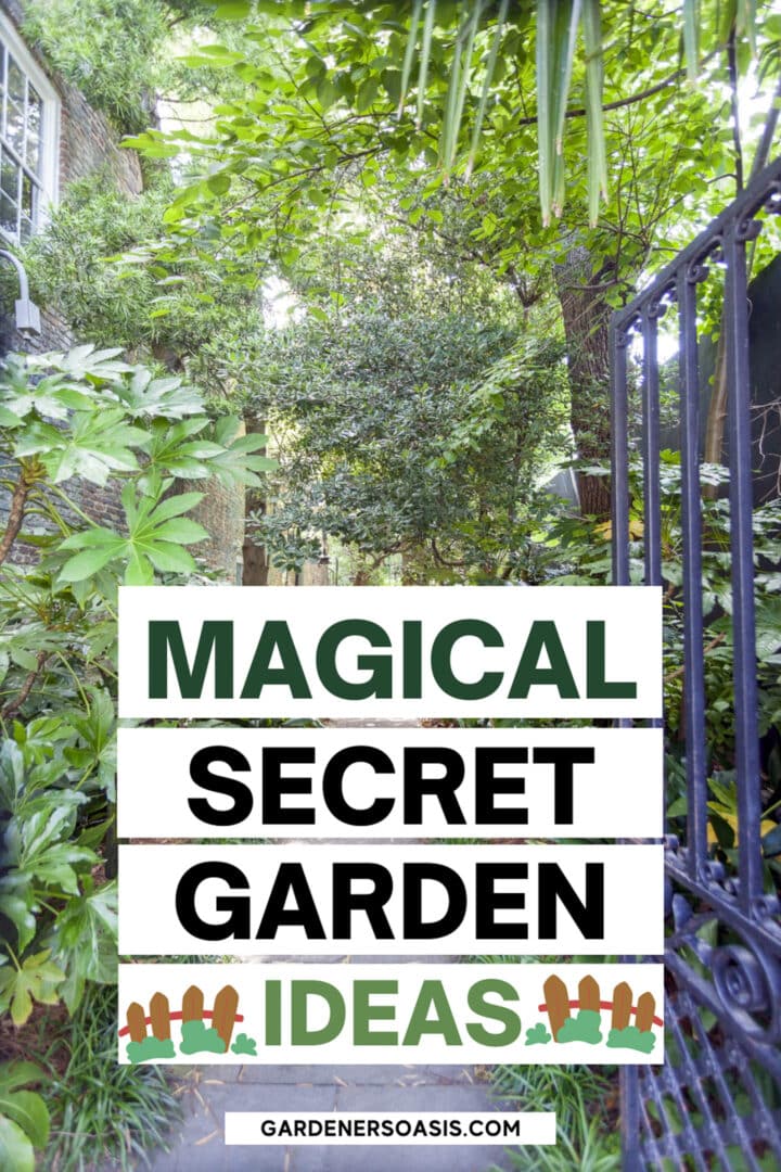 Secret Garden Ideas: How To Create A Magical Backyard Hidden Garden